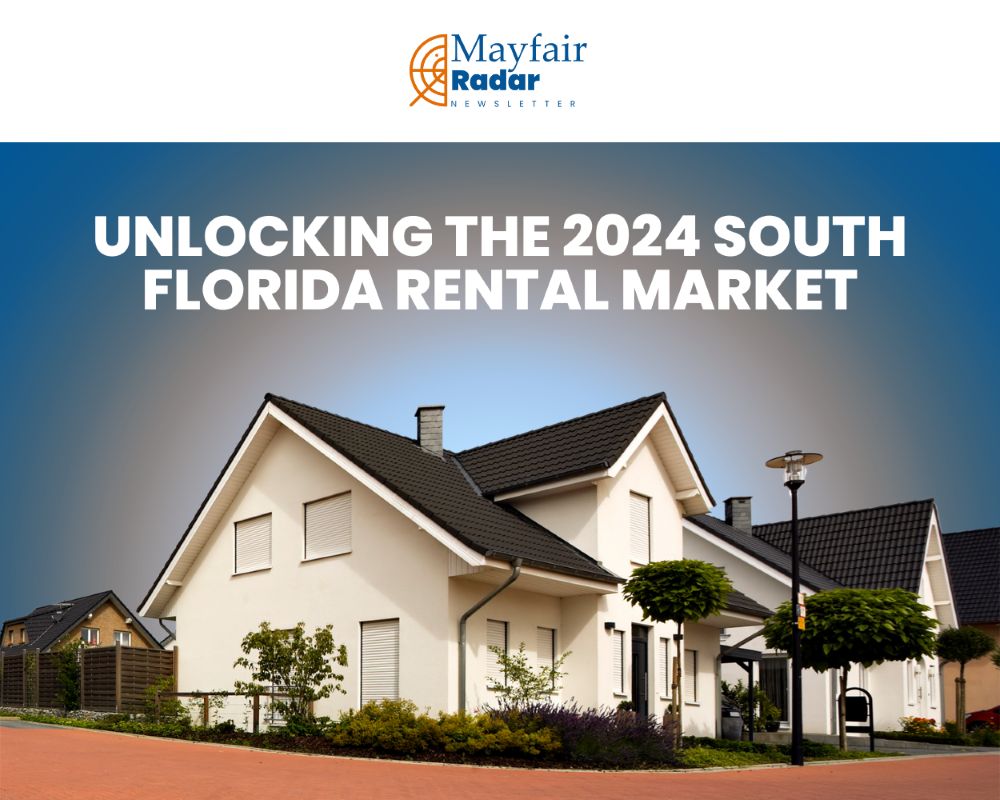 Unlocking the 2024 South Florida Rental Market